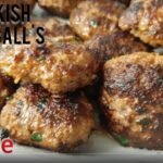 Turkish Meatballs Koftas